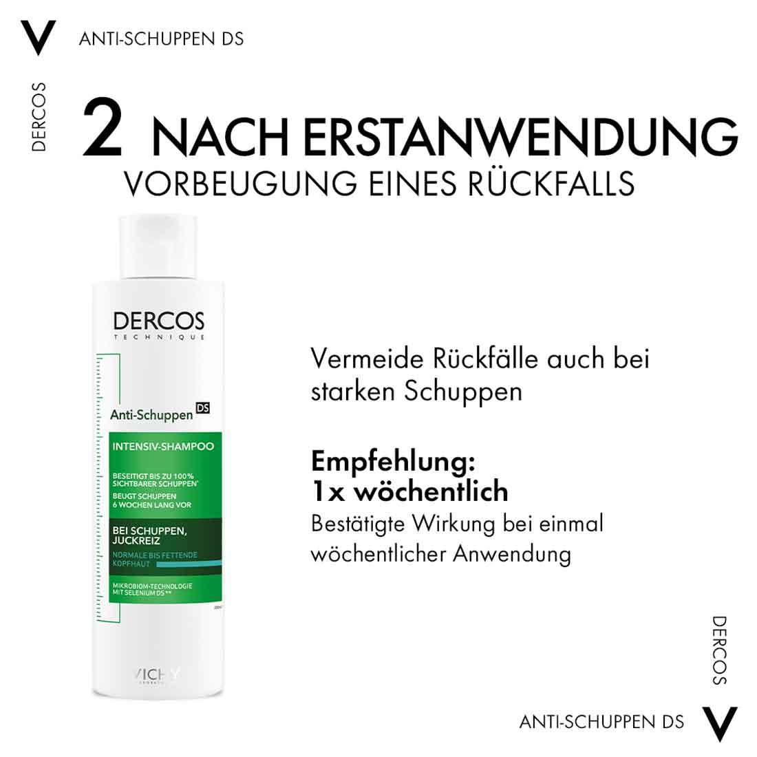 Nach der Erstanwendung sollte das Shampoo einmal wöchentlich genutzt werden um einen Rückfall, auch bei starken Schuppen, zu vermeiden. Auch bei der einmal wöchentlichen Anwendung ist die Wirkung des Shampoos bestätigt.