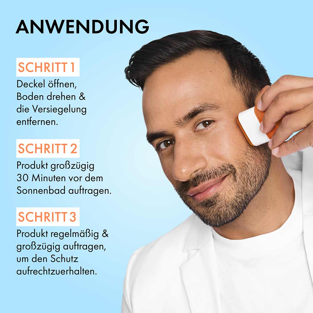 Mann trägt Sonnenschutzstick auf die Stirn auf, im Bild steht: öffnen, auftragen, bei Bedarf auffrischen